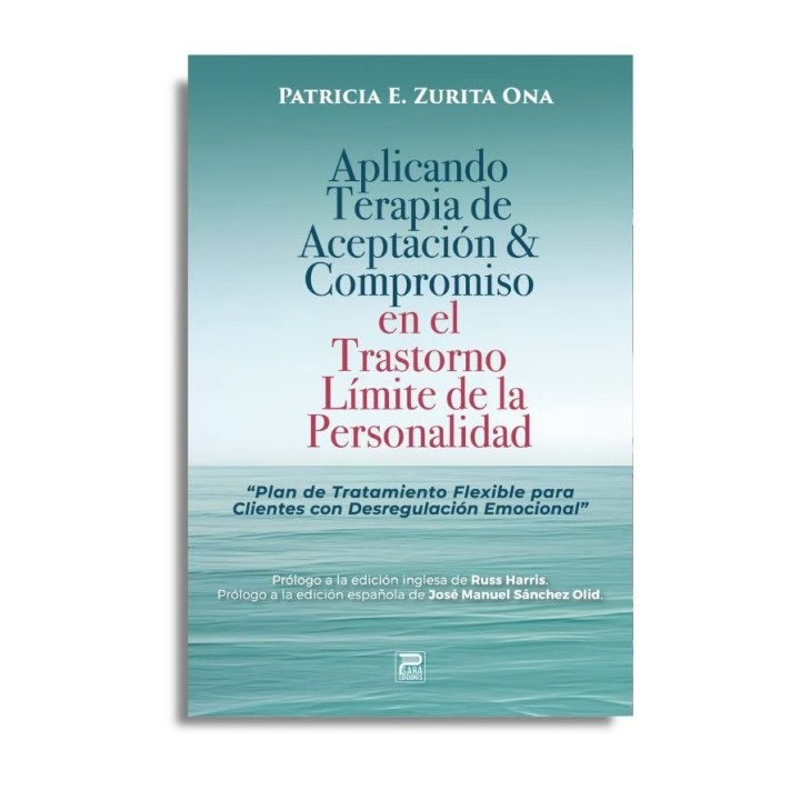 APLICANDO ACT EN EL TRASTORNO LIMITE DE LA PERSONALIDAD