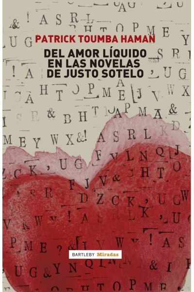 DEL AMOR LIQUIDO EN LAS NOVELAS DE JUSTO SOTELO