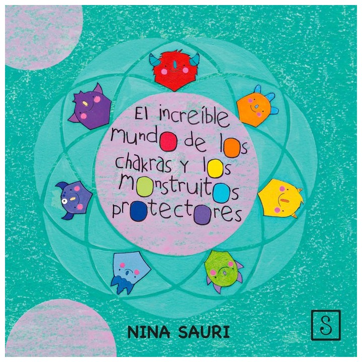 EL INCREIBLE MUNDO DE LOS CHAKRAS Y LOS MONSTRUITOS PROTECT