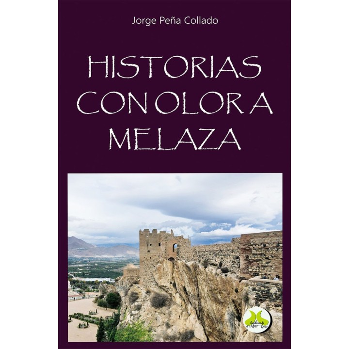 HISTORIAS CON OLOR A MELAZA