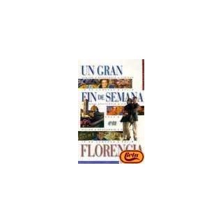 UN GRAN FIN DE SEMANA EN FLORENCIA