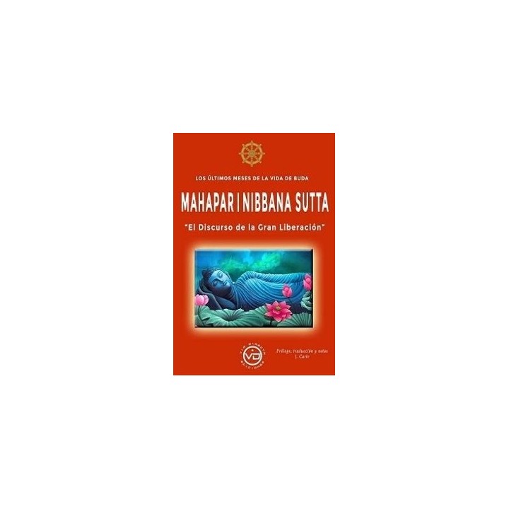LOS ULTIMOS MESES DE LA VIDA DE BUDA MAHAPARINIBBANA SUTTA