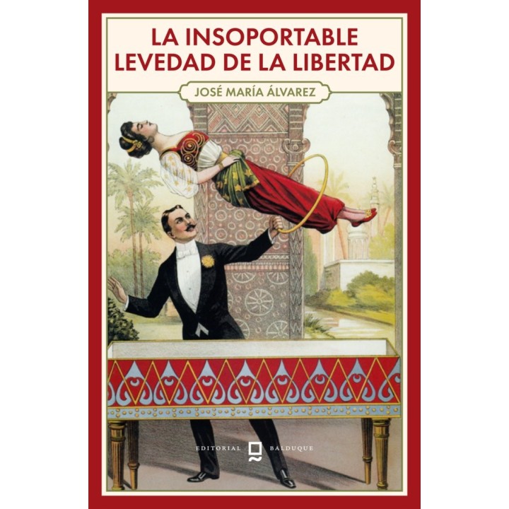 LA INSOPORTABLE LEVEDAD DE LA LIBERTAD