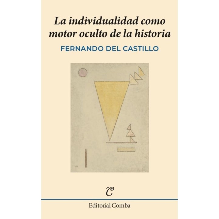 LA INDIVIDUALIDAD COMO MOTOR OCULTO DE LA HISTORIA