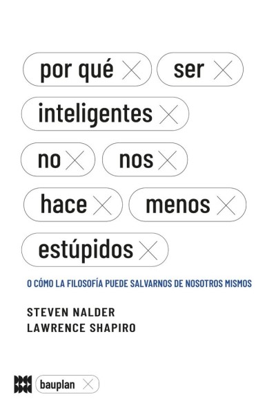 POR QUE SER INTELIGENTES NO NOS HACE MENOS ESTUPIDOS