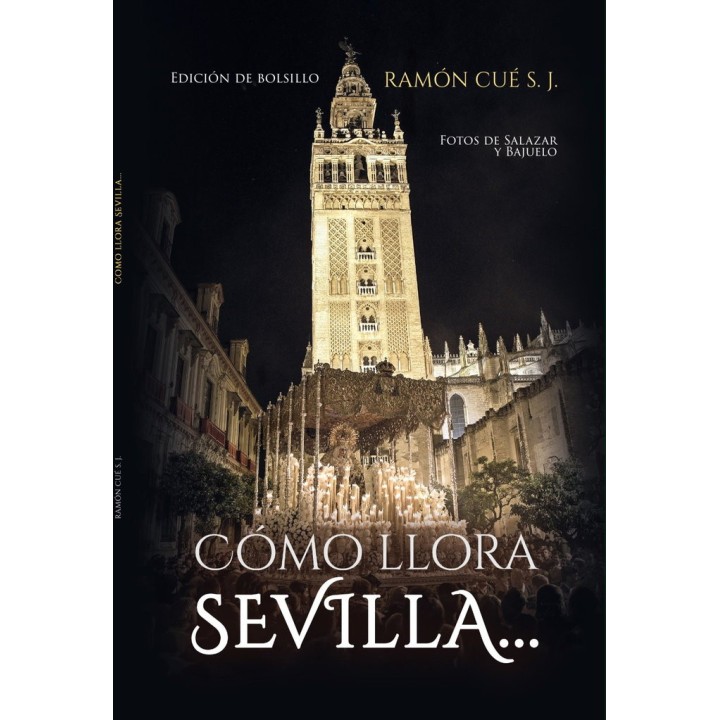 COMO LLORA SEVILLA EDICION BOLSILLO
