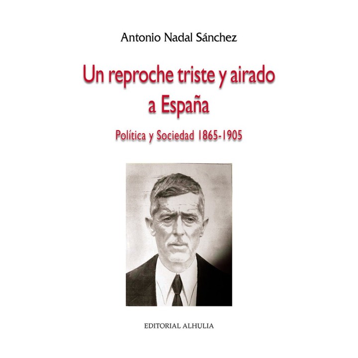 UN REPROCHE TRISTE Y AIRADO A ESPAÑA