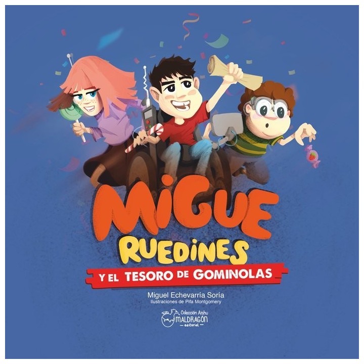 MIGUE RUEDINES Y EL TESORO DE GOMINOLAS