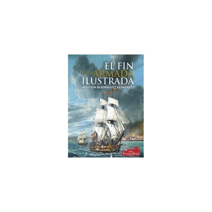 EL FIN DE LA ARMADA ILUSTRADA 1808 1833