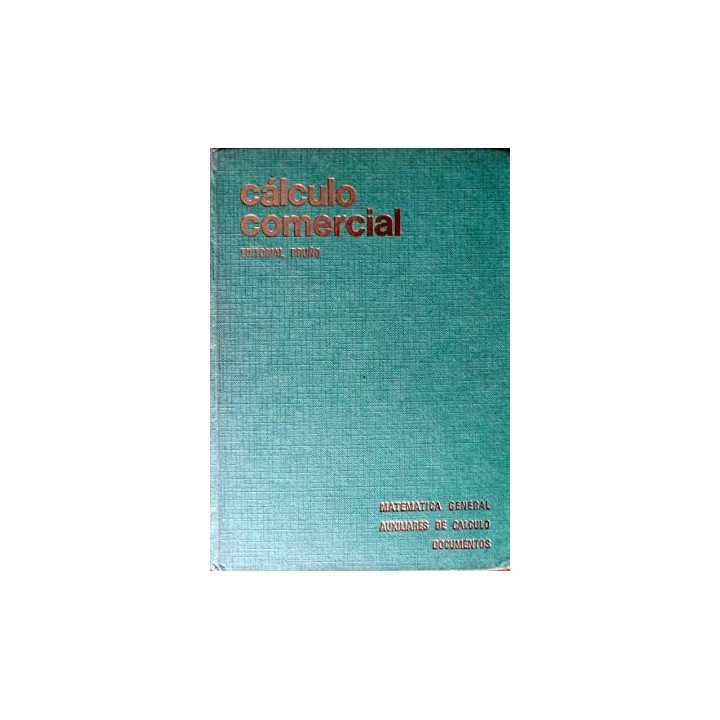 CÁLCULO COMERCIAL Matematica General. Auxiliares de calculo