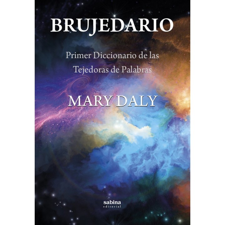 BRUJEDARIO PRIMER DICCIONARIO DE LAS TEJEDORAS DE PALABRAS