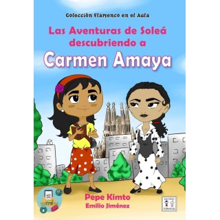 AVENTURAS DE SOLEA DESCUBRIENDO A CARMEN AMAYA,LAS
