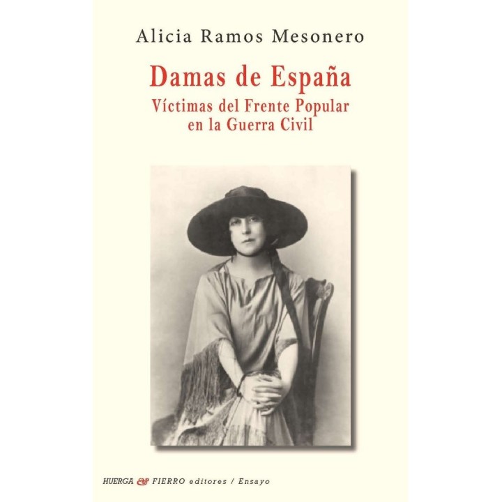 DAMAS DE ESPAÑA VICTIMAS DEL FRENTE POPULAR EN GUERRA CIVIL