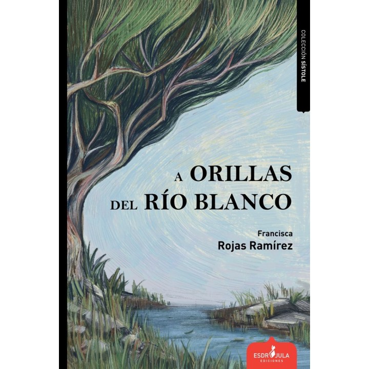 A ORILLAS DEL RIO BLANCO