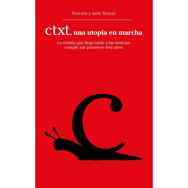 CTXT UNA UTOPIA EN MARCHA
