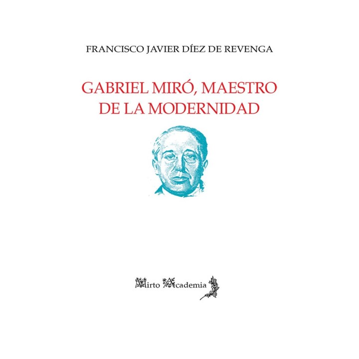 GABRIEL MIRO MAESTRO DE LA MODERNIDAD