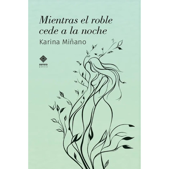 MIENTRAS EL ROBLE CEDE A LA NOCHE