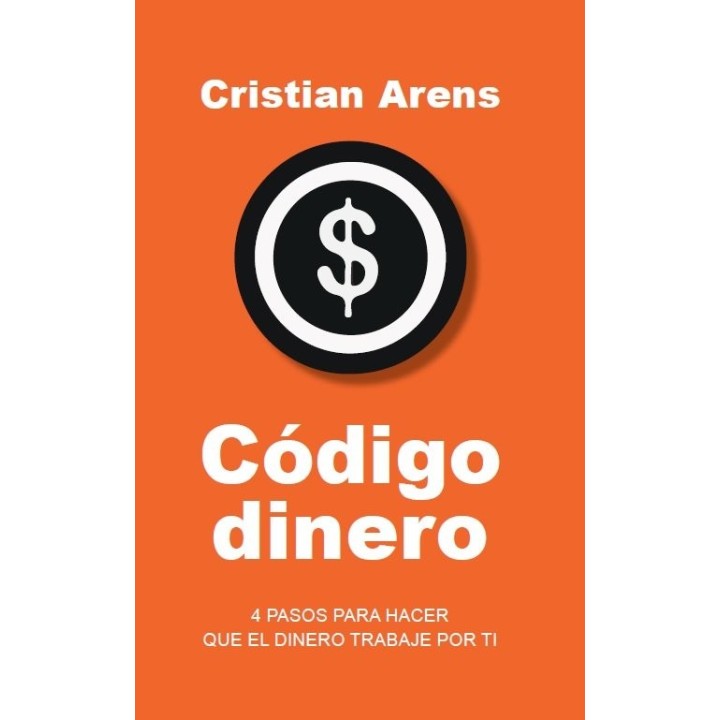 CODIGO DINERO 4 PASOS PARA HACERQUE EL DINERO TRABAJE POR T