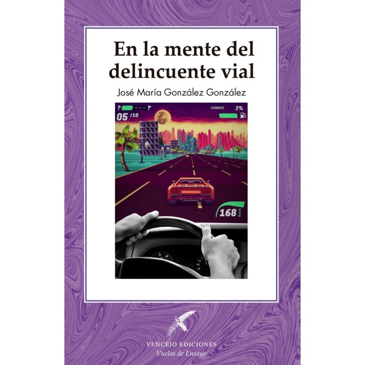 EN LA MENTE DEL DELINCUENTE VIAL