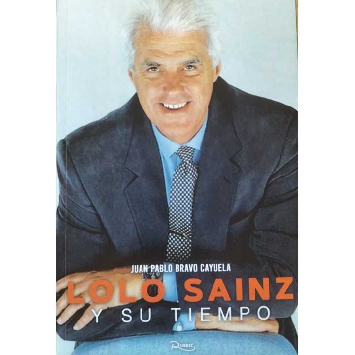 LOLO SAINZ Y SU TIEMPO