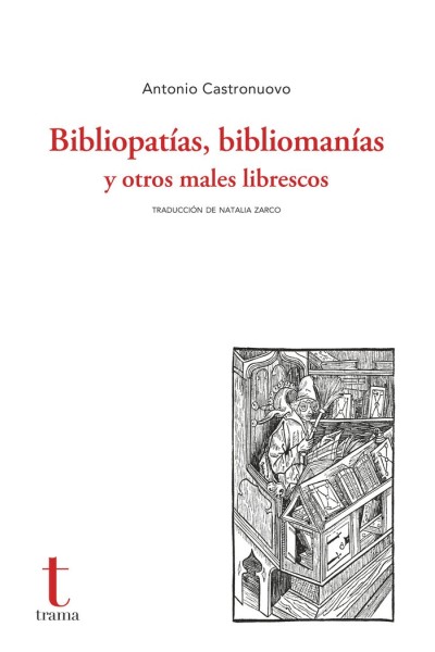 BIBLIOPATIAS BIBLIOMANIAS Y OTROS MALES LIBRESCOS