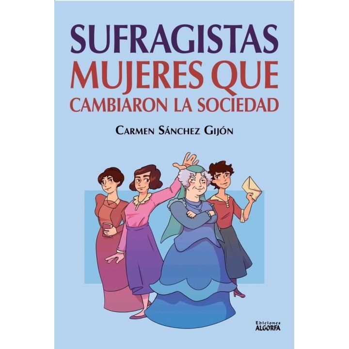 SUFRAGISTAS MUJERES QUE CAMBIARON LA SOCIEDAD