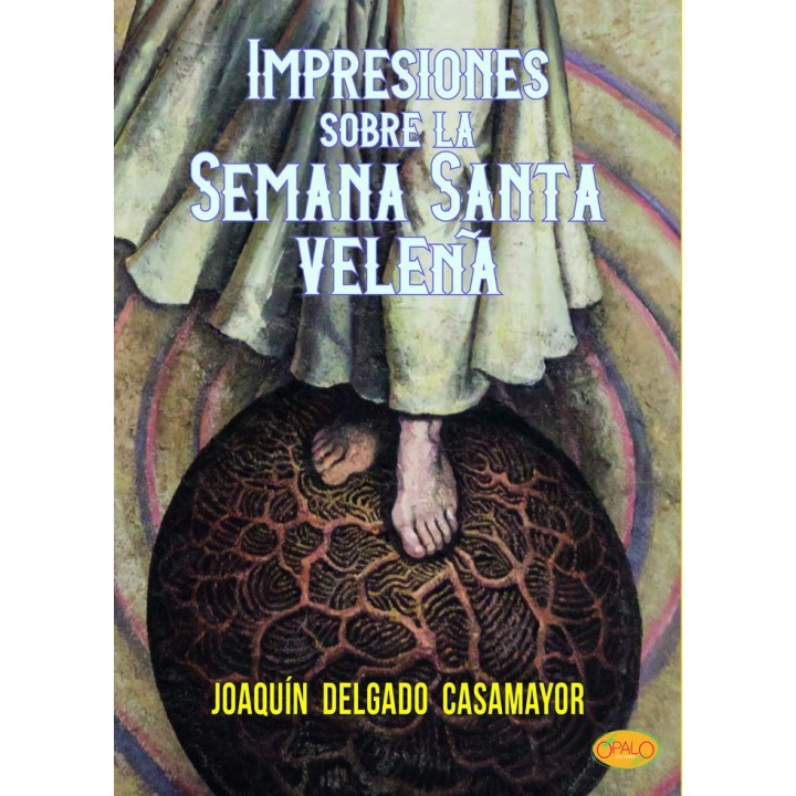 IMPRESIONES SOBRE LA SEMANA SANTA VELEÑA