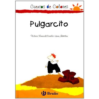 PULGARCITO . CUENTOS DE COLORES