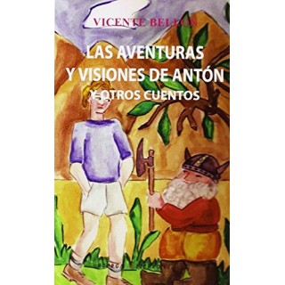 LAS AVENTURAS Y VISIONES DE ANTÓN