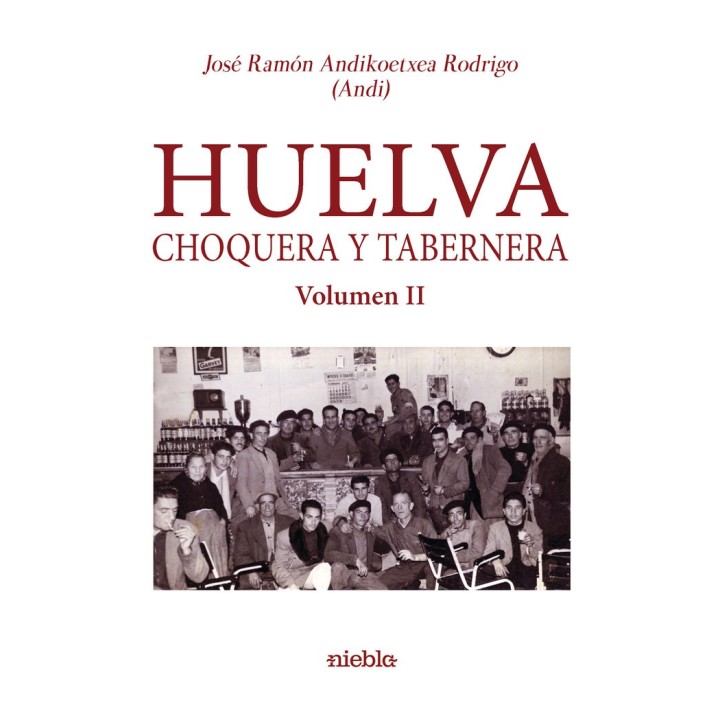 HUELVA CHOQUERA Y TABERNERA VOLUMEN II