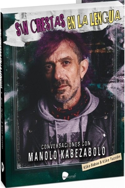 SIN CRESTAS EN LA LENGUA CONVERSACIONES MANOLO KABEZABOLO