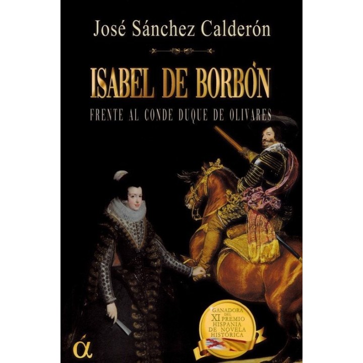 ISABEL DE BORBON FRENTE AL CONDE DUQUE DE OLIVARES