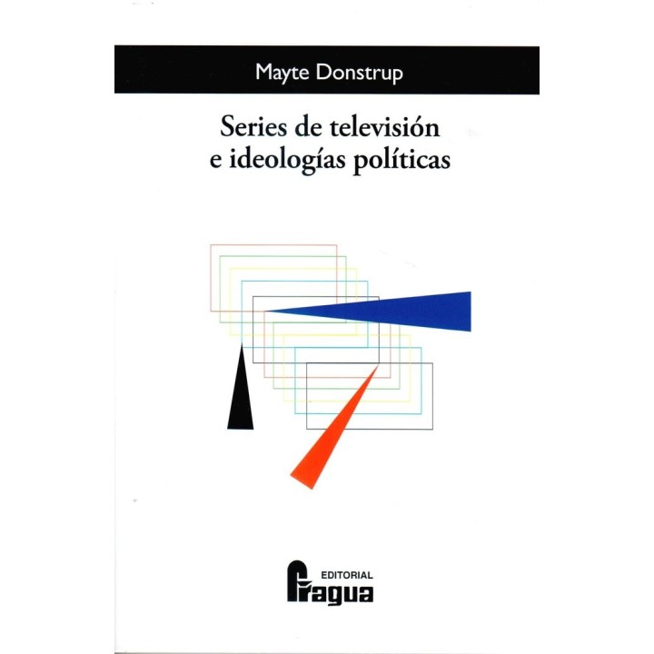 SERIES DE TELEVISION E IDEOLOGIAS POLITICAS