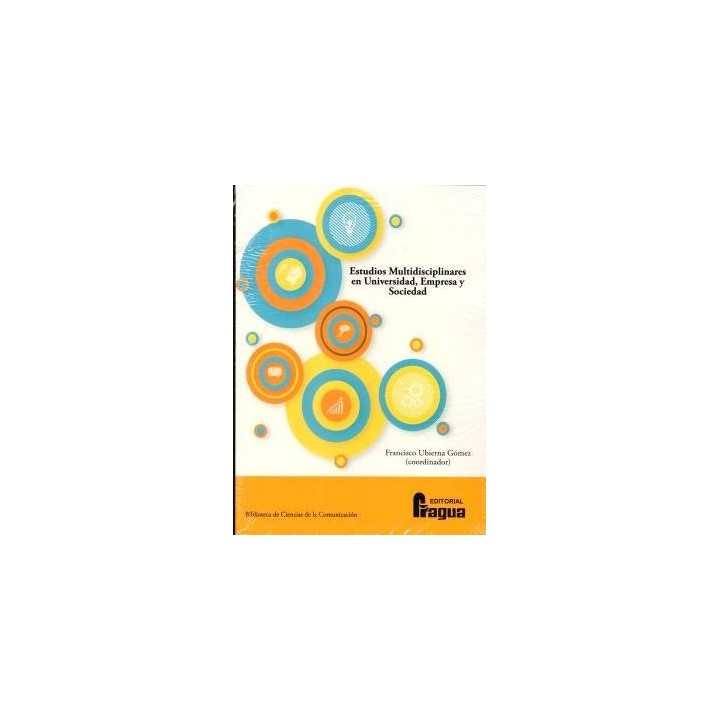 ESTUDIOS MULTIDISCIPLINARES EN UNIVERSIDAD, EMPRESA Y SOCIED
