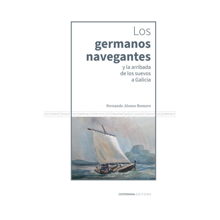 LOS GERMANOS NAVEGANTES Y LA ARRIBADA DE LOS SUEVOS A GALICI