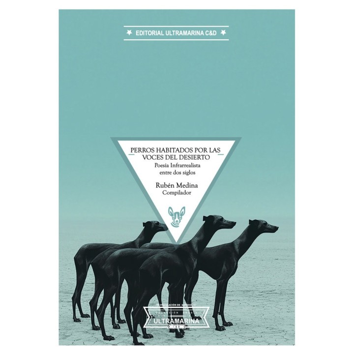 PERROS HABITADOS POR LAS VOCES DEL DESIERTO