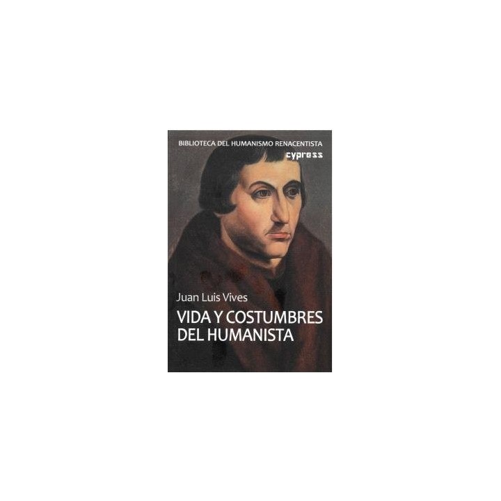 VIDA Y COSTUMBRES DEL HUMANISTA