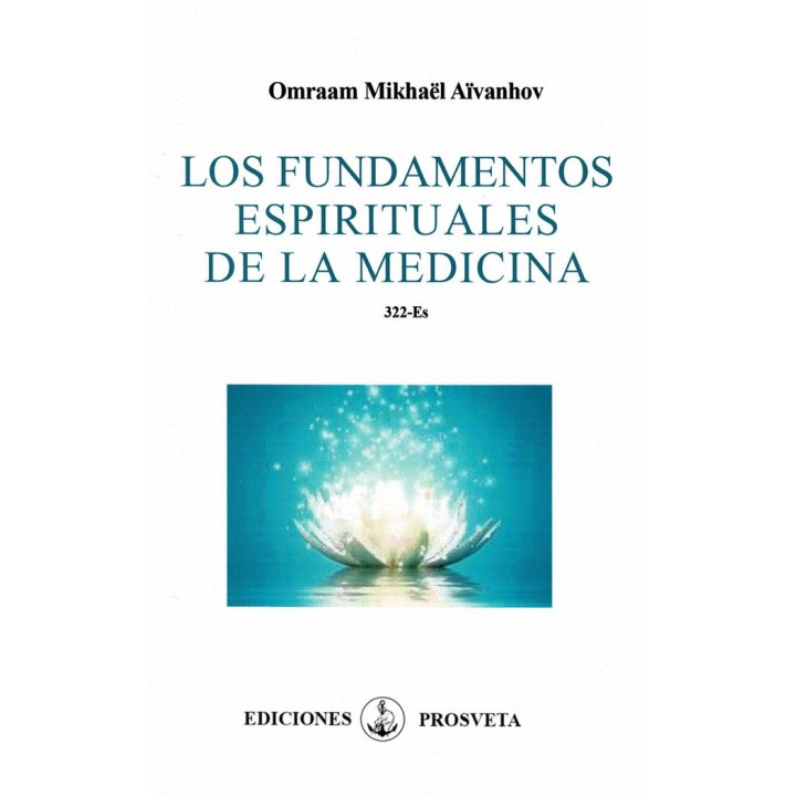 LOS FUNDAMENTOS ESPIRITUALES DE LA MEDICINA