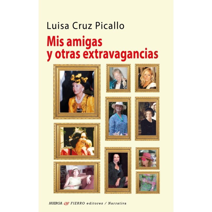 MIS AMIGAS Y OTRAS EXTRAVAGANCIAS