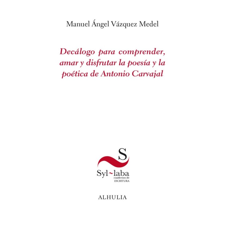 DECALOGO PARA COMPRENDER AMAR Y DISFRUTAR LA POESIA Y