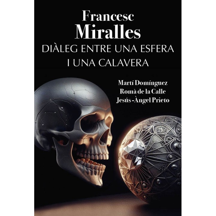 DIÀLEG ENTRE UNA ESFERA I UNA CALAVERA