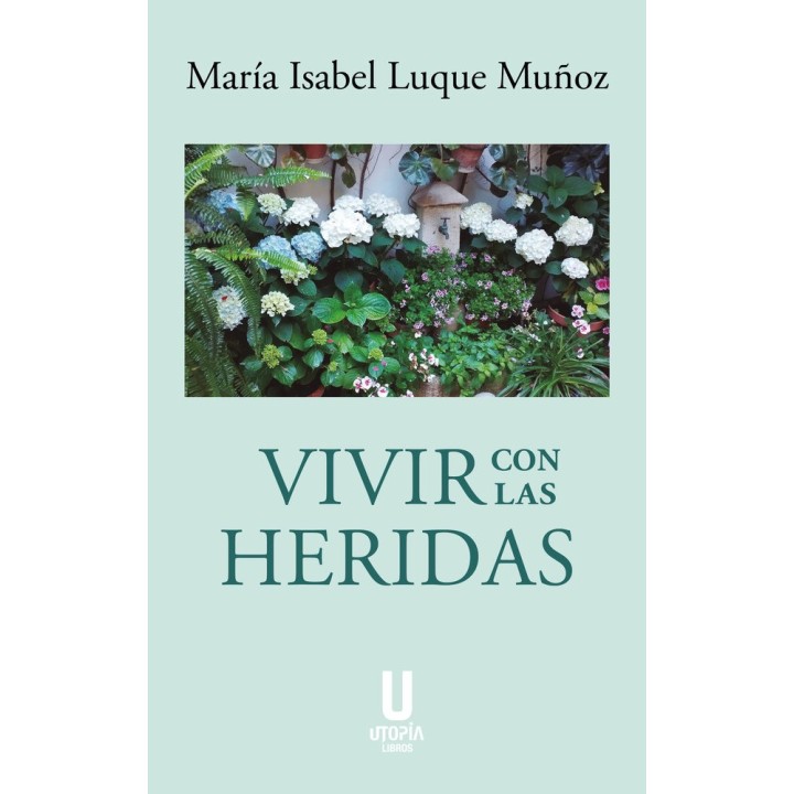 VIVIR CON LAS HERIDAS