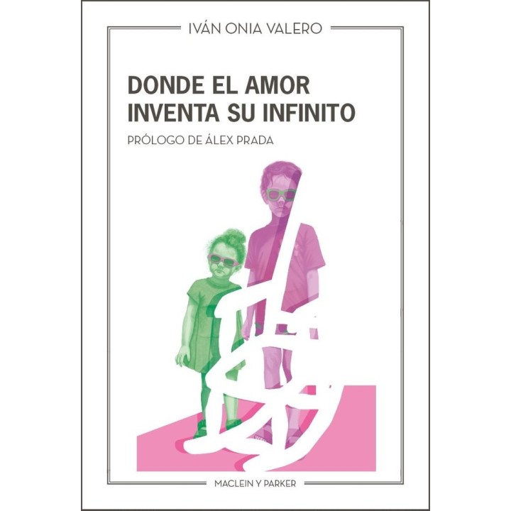 DONDE EL AMOR INVENTA SU INFINITO