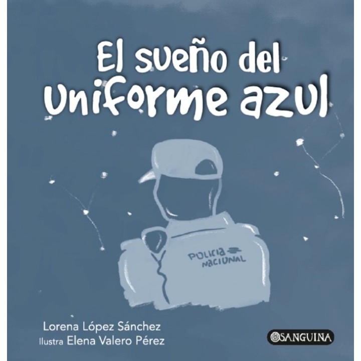EL SUEÑO DEL UNIFORME AZUL