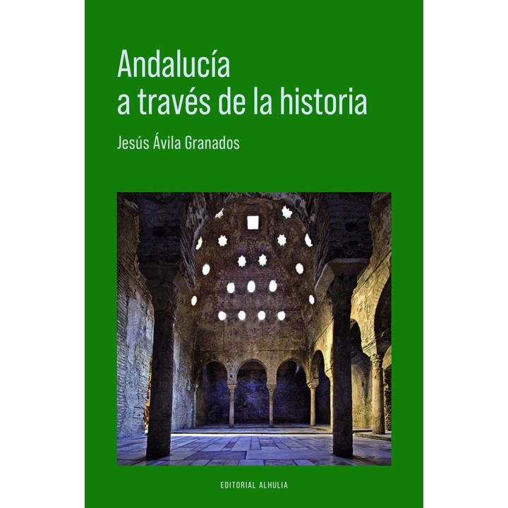 ANDALUCIA A TRAVES DE LA HISTORIA