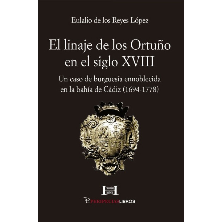 EL LINAJE DE LOS ORTUÑO EN EL SIGLO XVIII