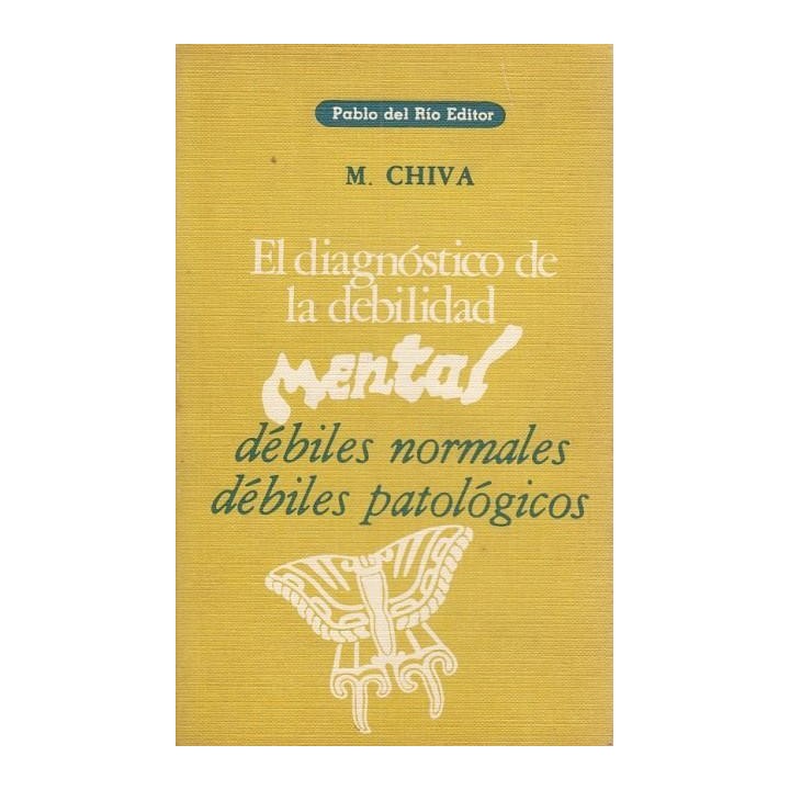DIAGNOSTICO DE LA DEBILIDAD MENTAL. Débiles normales, débiles patológicos