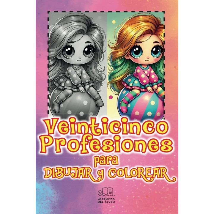 VEINTICINCO PROFESIONES PARA DIBUJAR Y COLOREAR