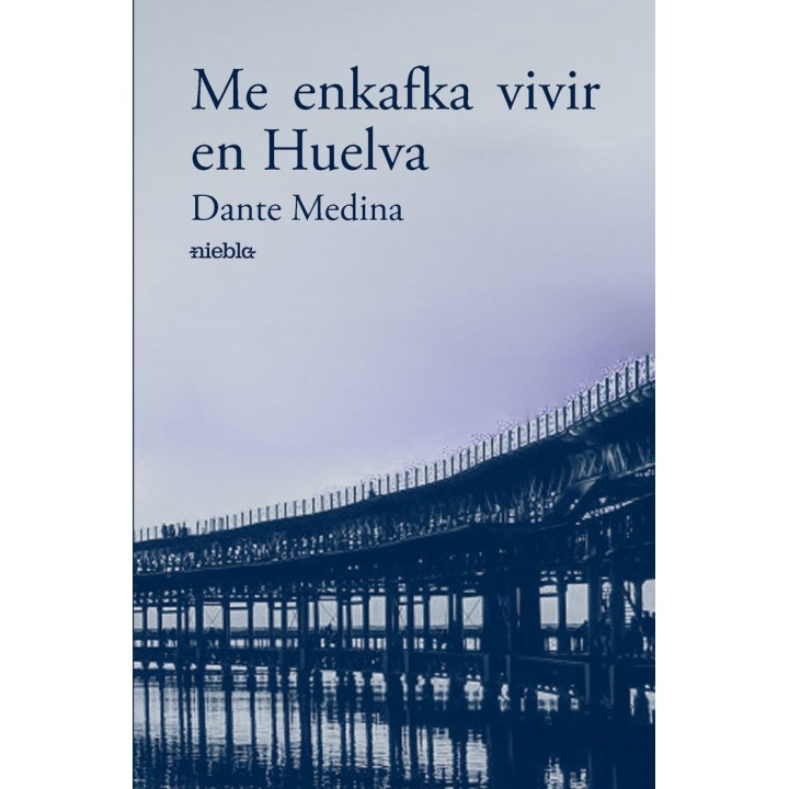 ME ENKAFKA VIVIR EN HUELVA