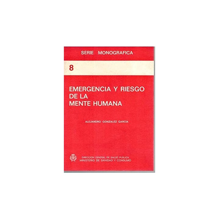 EMERGENCIA Y RIESGO DE LA MENTE HUMANA